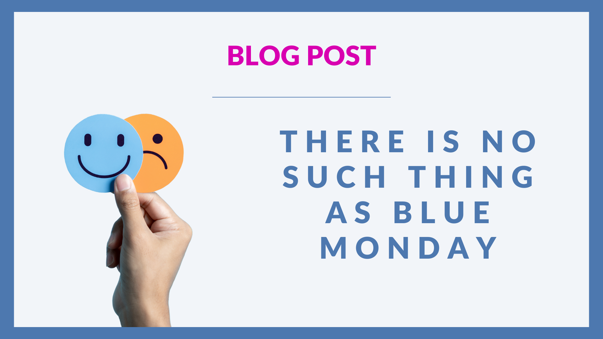 There is no such thing as Blue Monday