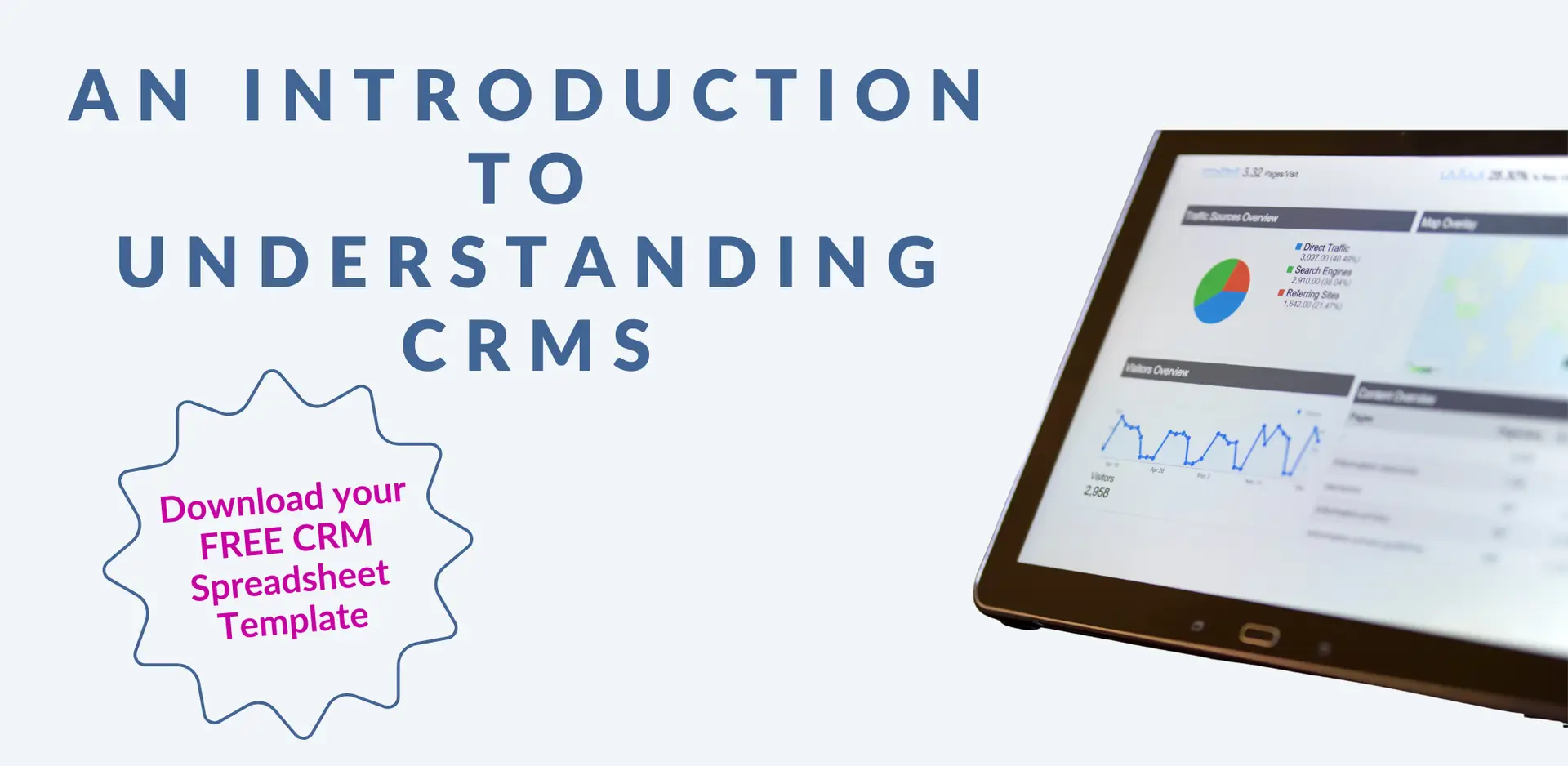 Image of a blog post graphic titled "An Introduction to Understanding CRMs." The design features a tablet to the right with data and graphs typically found on a CRM dashboard. A star shape contains the text "Download your FREE CRM Spreadsheet Template."