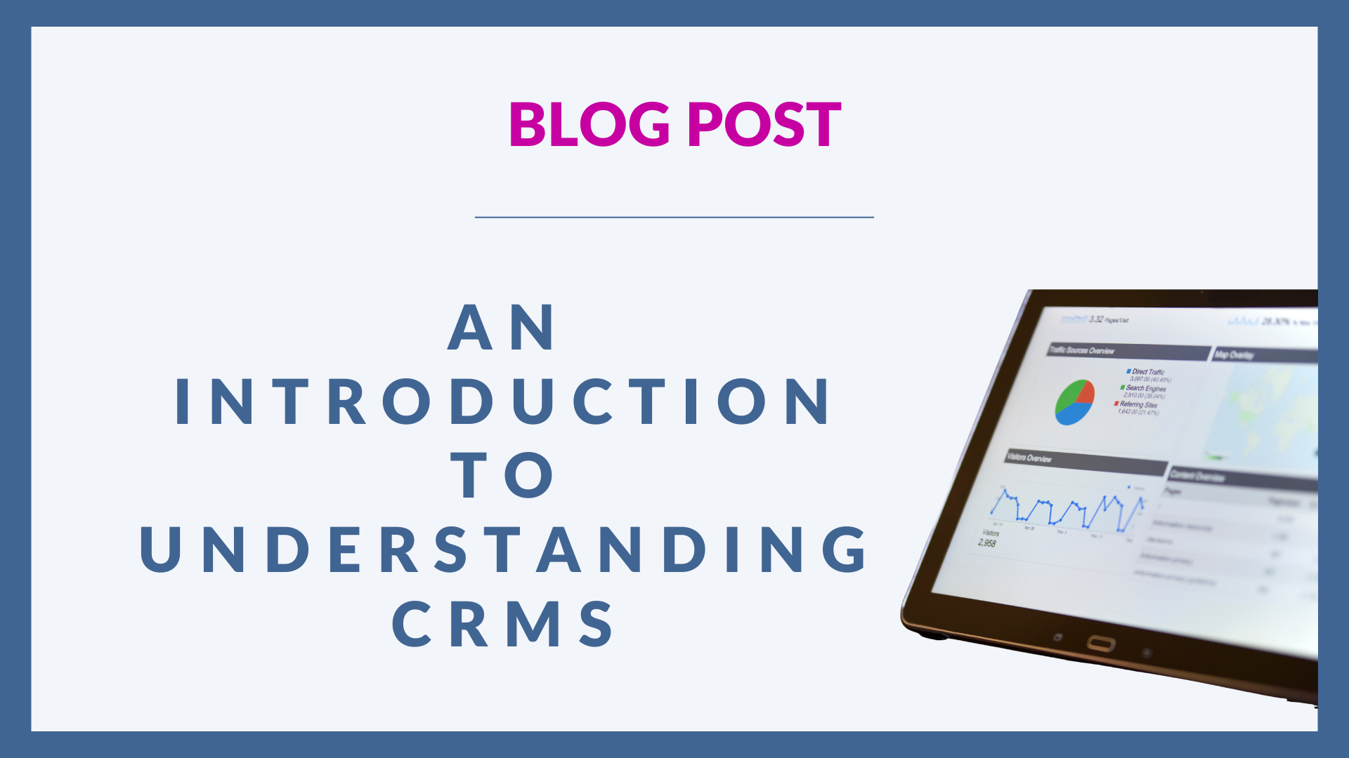 An Introduction to Understanding CRMs