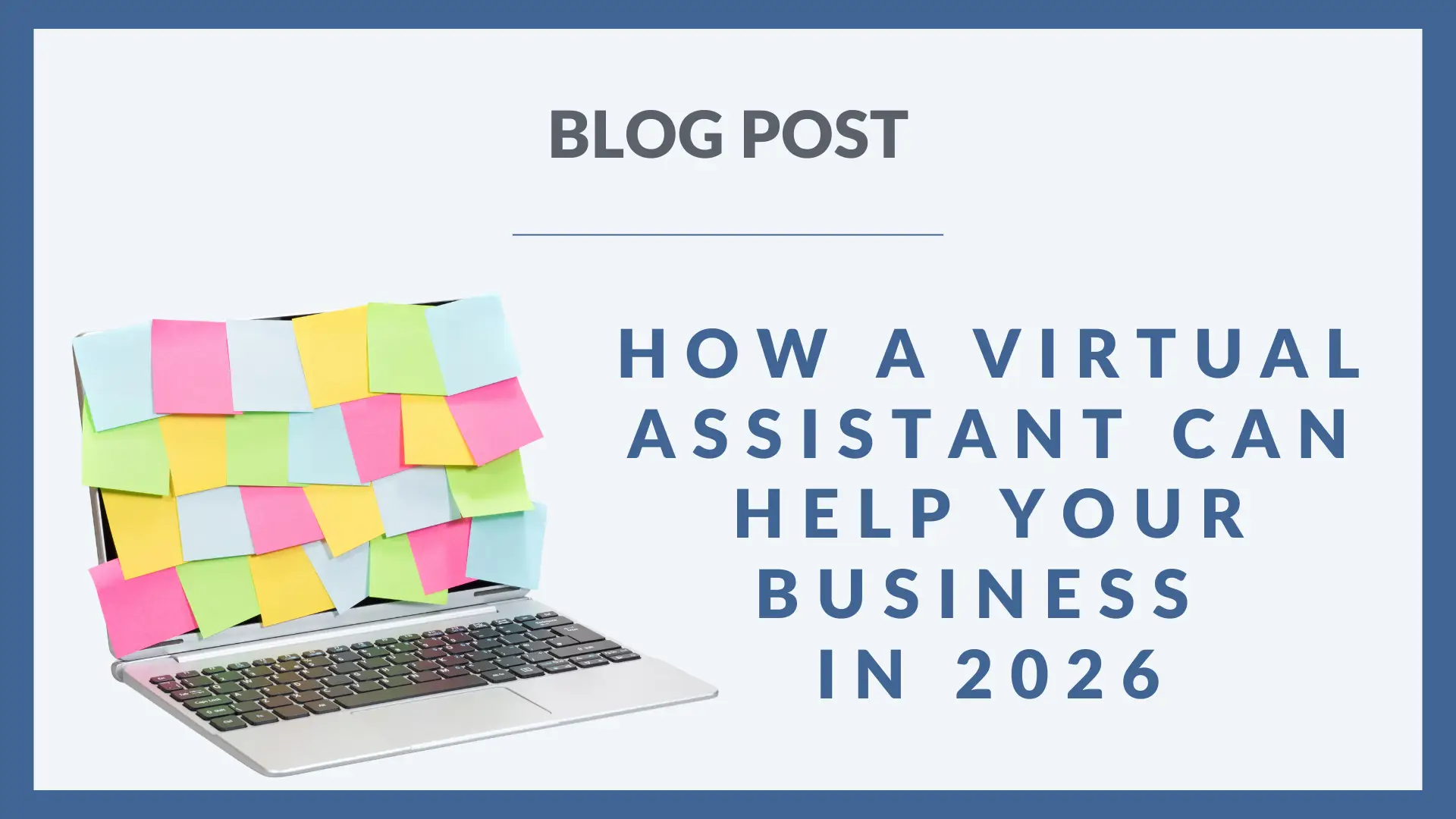 How a Virtual Assistant can help your business in 2026