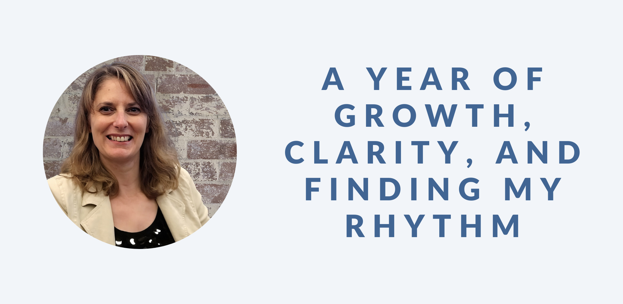 A promotional blog post graphic with a light grey background. On the left, there's an image of Emma Shergold - Operations & Systems Virtual Assistant. On the right, bold blue text reads: “2025: A YEAR of GROWTH, CLARITY, AND FINDING MY RHYTHM”